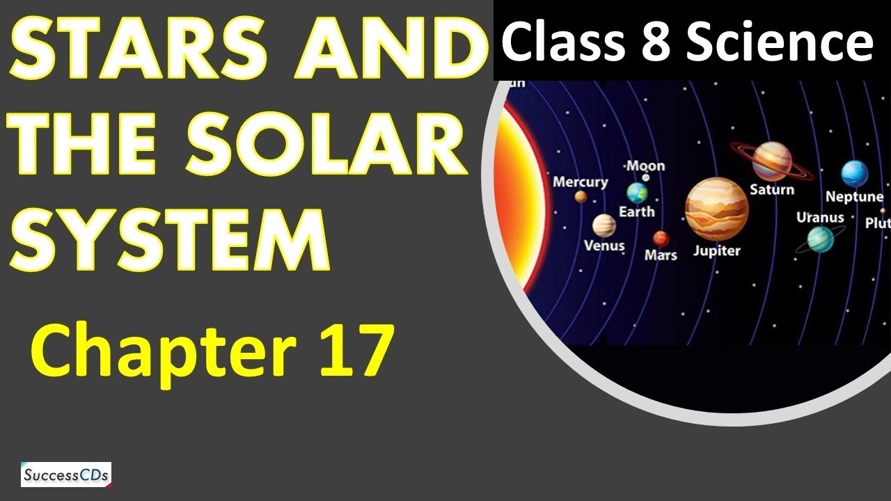 Stars And The Solar System Class 8 Science Chapter 17 Explanation In Hindi