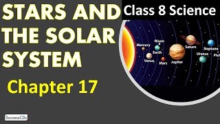 Stars and the Solar System Class 8 Science Chapter 17 Explanation in Hindi| Class 8 Solar System