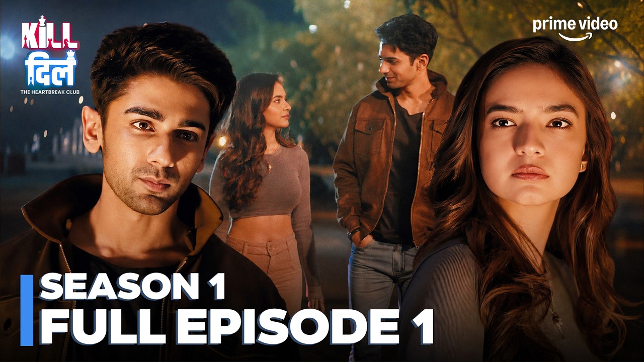Kill Dill - The Heartbreak Club Season 1 Full Episode 1 | Anushka Sen, Pritt Kamani | Prime Video
