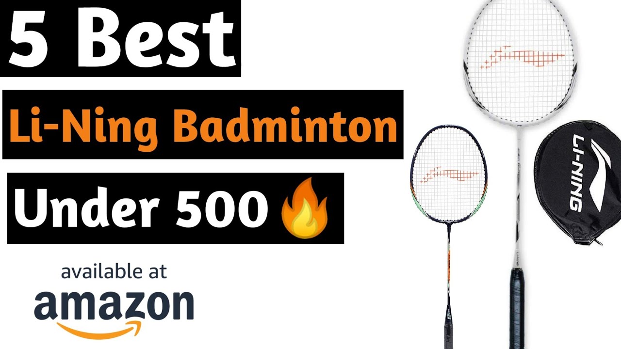 Best Lining Badminton Racket Under 500 In India 2023 | Best Lining ...