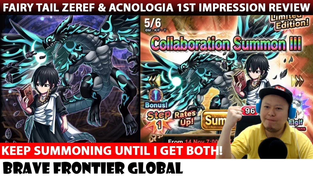 Fairy Tail Zeref Acnologia 1st Impression Review Rare Summon Until I Get Both Brave Frontier Youtube