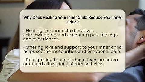 Why Does Healing Your Inner Child Reduce Your Inner Critic? - The Personal Growth Path