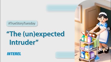 "The (un)expected Intruder" #TrueStoryTuesday — Real Solutions for Smarter Operations