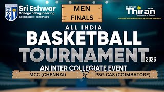 FINALS l MCC (CHE) VS PSG CAS (CBE)   | MEN|SRIESHWAR THIRAN | ALL INDIA BASKETBALL TOURNAMENT -2026