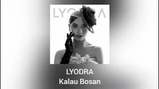 Lyodra - Kalau Bosan (Official Audio)