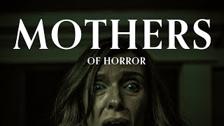 The MOTHERS of Horror