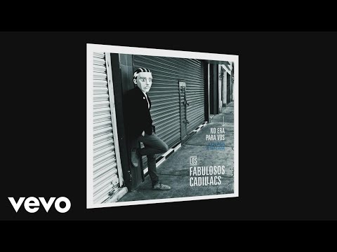 Los Fabulosos Cadillacs - No Era para Vos (Cover Audio)