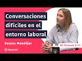 Cómo Afrontar Las Conversaciones Incómodas En El Trabajo Con Susana Mondéjar HR Podcast 113