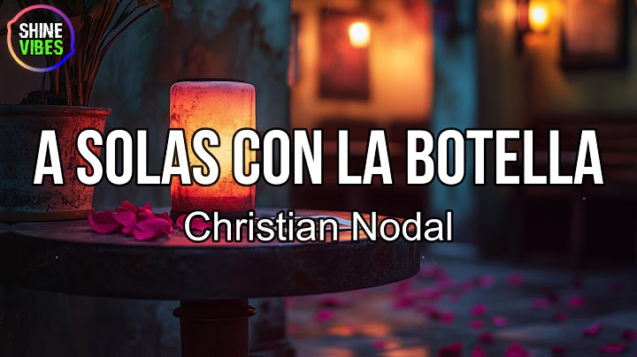 Christian Nodal - A Solas con la Botella (Letra/Lyrics) | Quién recorrerá mi piel y de besos llenará