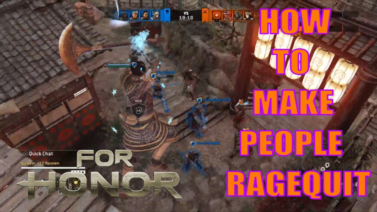 How to make people ragequit in For Honor