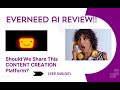 Everneed AI REVIEW- Should We Share This CONTENT CREATION Platform? See(View Before use)