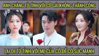 Anh chàng tỏ tình với cô gái không thành công, bèn đi tỏ tình với mẹ của cô để có sức mạnh