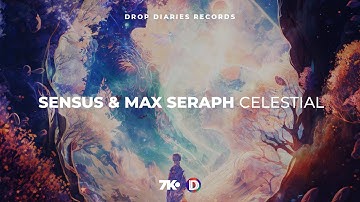 Sensus & Max Seraph - Celestial