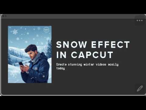 👍⭐ Add Snow Effect to Video in CapCut | Easy Tutorial for Stunning ...
