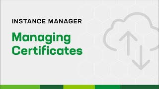 Managing Certificates with Instance Manager