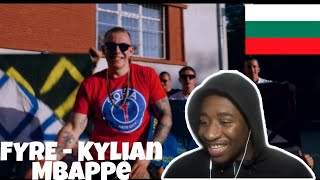 ENGLISH GUY REACTS TO BULGARIAN RAP (FYRE - Kylian Mbappé)