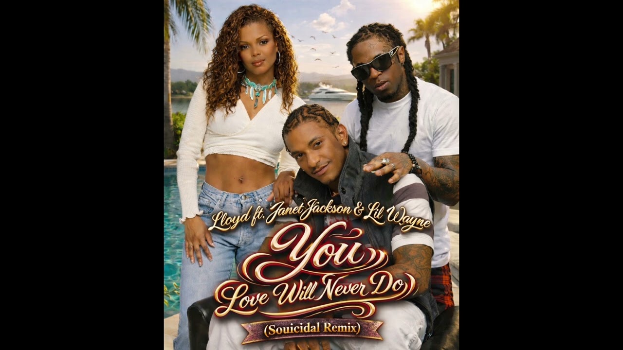 Lloyd ft. Janet Jackson & Lil Wayne - You 