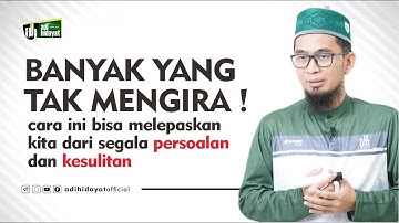 Cara Terlepas dari Kesulitan - Ustadz Adi Hidayat
