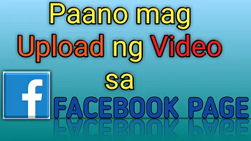Paano mag Upload ng Video sa Facebook Page gamit ang Mobile Phone | Facebook Page Tutorial
