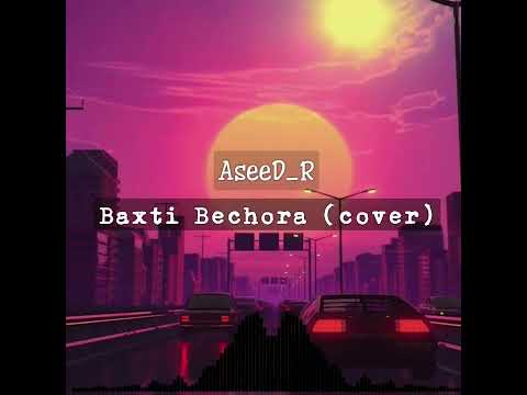 AseeD_R Baxti Bechora (cover) #shorts #tashkent #uzbekistan #nevomusic #music