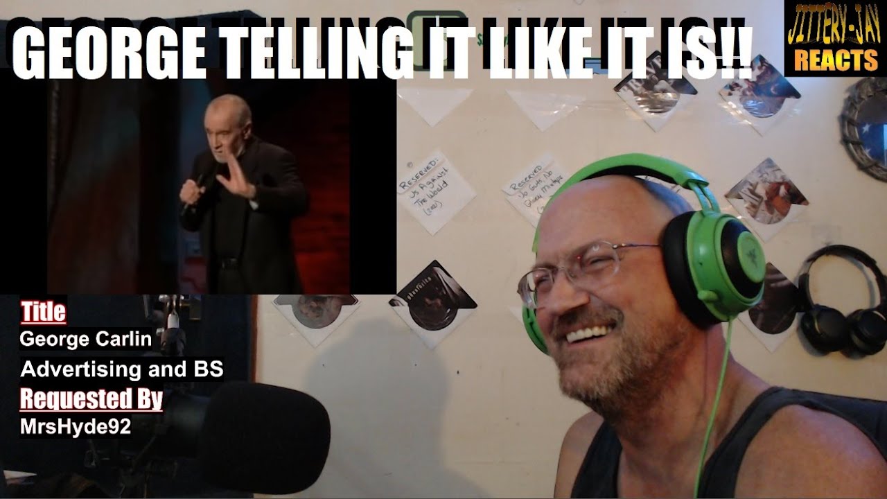 GEORGE CARLIN - ADVERTISING AND BS - FIRST REACTION [jittery-jay]