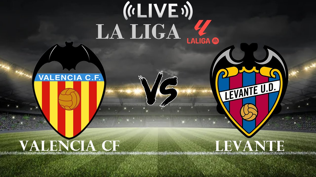 Valencia vs Levante