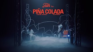 Filtr by LON3R JOHNY & Plutonio -  PIÑA COLADA
