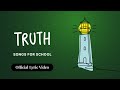 Truth I Official Lyric Video I Songs For School Truth School mp3