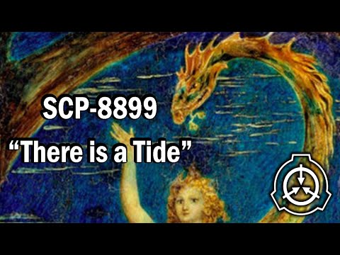 SCP 8899 There Is A Tide Thaumiel SCP Document Reading 