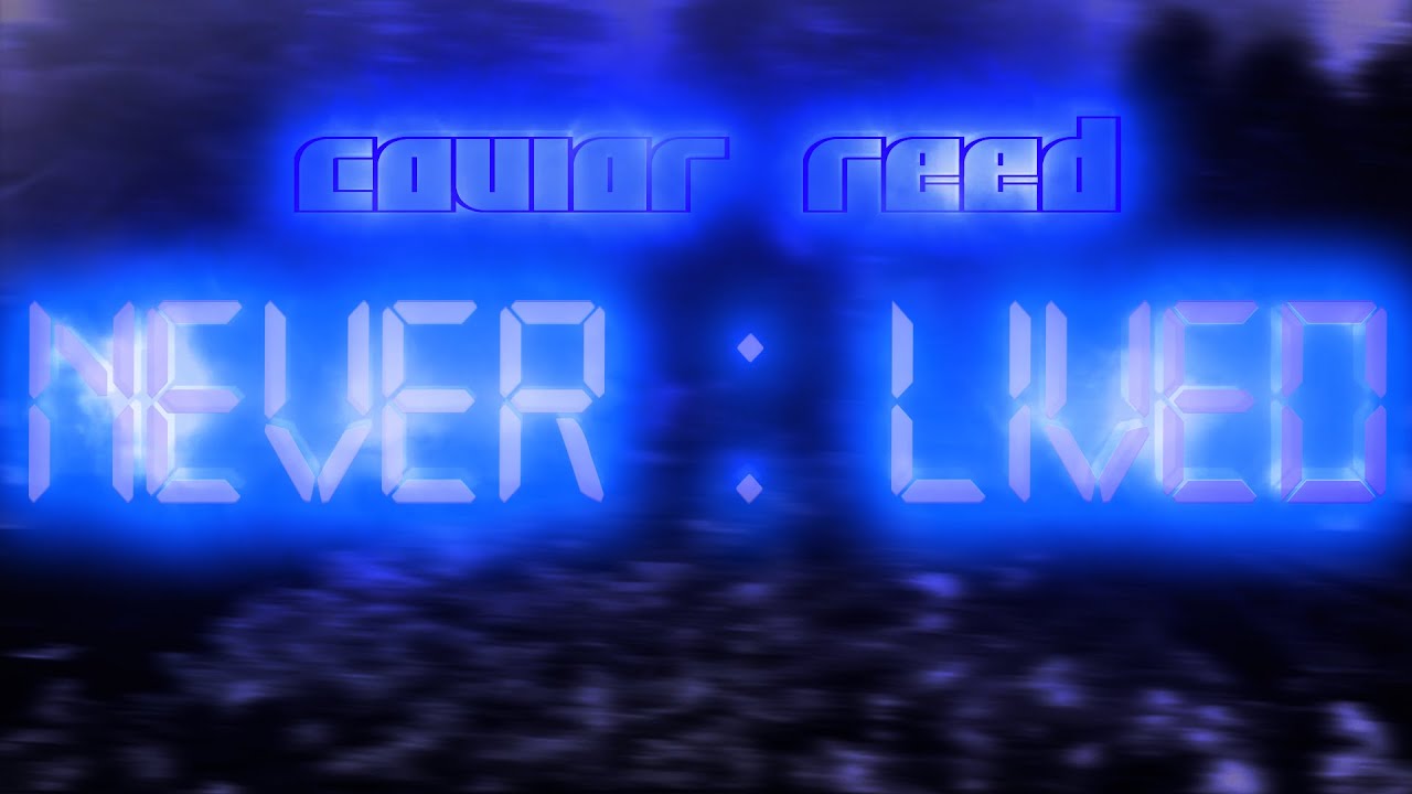 Watch Caviar Reed - Never Lived (Official Music Video) on YouTube Watch Caviar Reed - Never Lived (Official Music Video) on YouTube