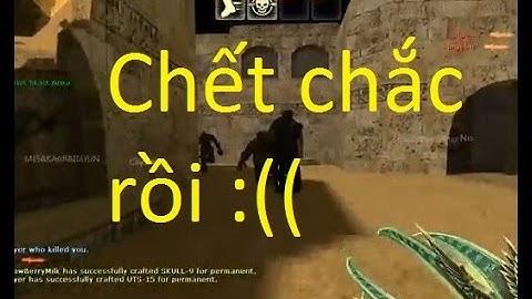 Đẳng cấp cân cả team zombies không vũ khí chính trong tay( may vl) :))-cs:BTE/by Lein Pan Hùng