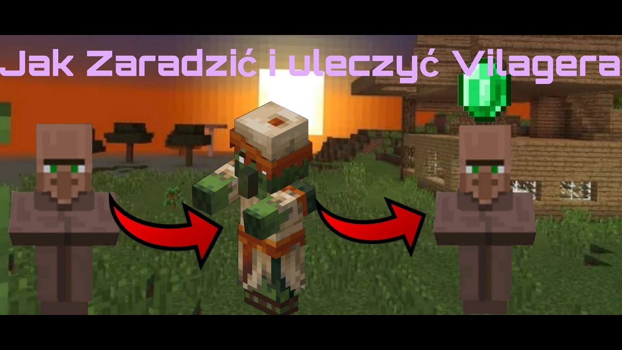 Jak Zmienić Zombie Villagera W Villagera Jak zarazić i uleczyć Villagera (Sorry za Błąd w miniaturce robiłem ją