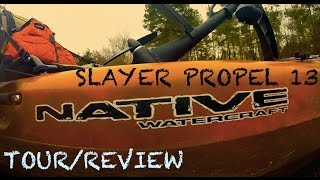 Native Watercraft Slayer Propel 13 Tour/Review