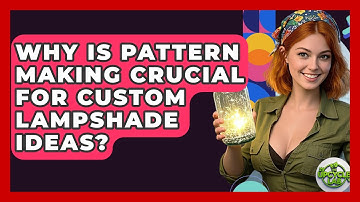 Why Is Pattern Making Crucial For Custom Lampshade Ideas? - The Upcycle Lab