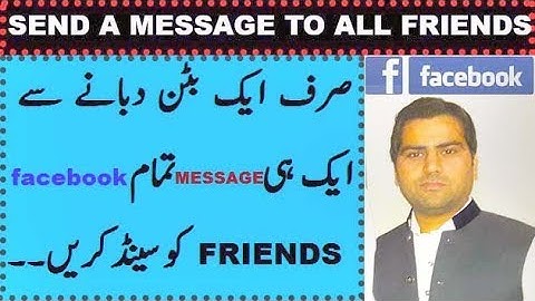 How to send messages to all Facebook friends by one click | Urdu / Hindi Tutorial |
