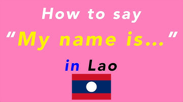 How to say “My name is…” in Lao