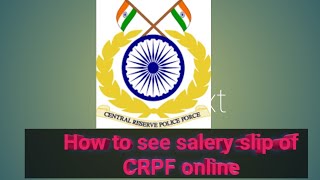 How to see salery slip of CRPF online, Online pay slip, Crpf pay screenshot 1