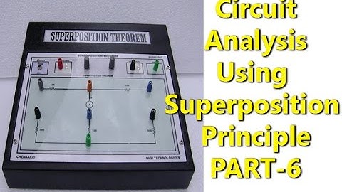 Circuit Analysis Using Superposition Principle | Theory | Diagram | Experiment | EEE Tutorial Part-6