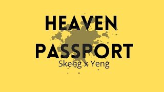 Skeng × Yeng - Heaven Passport [Lyrics]