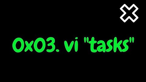 0x03  vi  alx tasks
