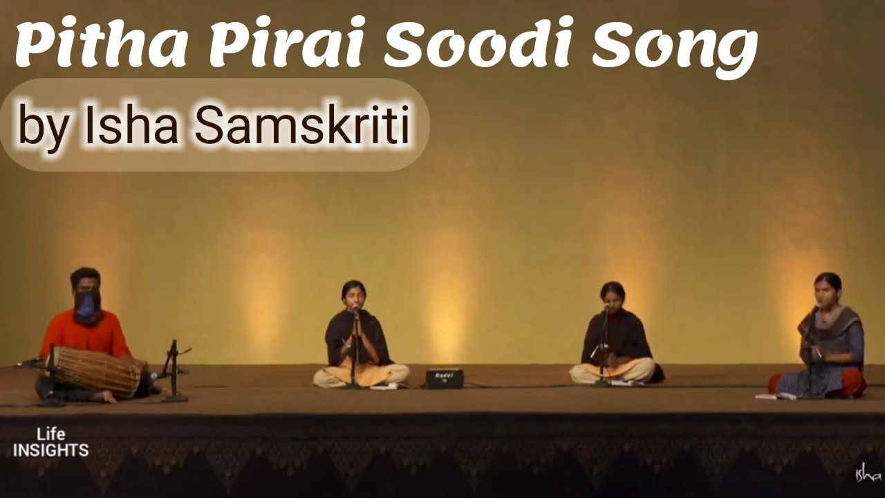 Pitha Pirai Soodi Song  Music performance by Isha Samskriti  Sadhguru Darshan