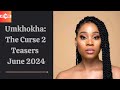 Umkhokha The Curse 2 Teasers June 2024 | Mzansi magic