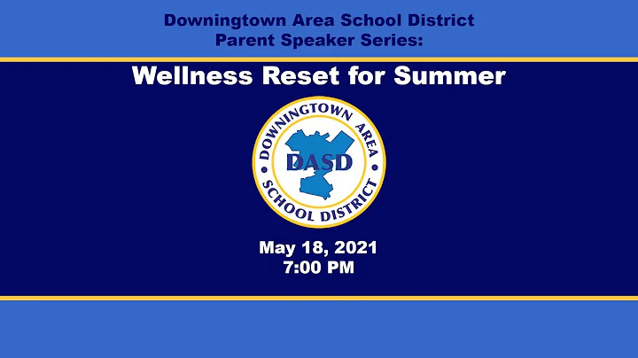 DASD Parent Speaker Series: Wellness Reset for Sum...