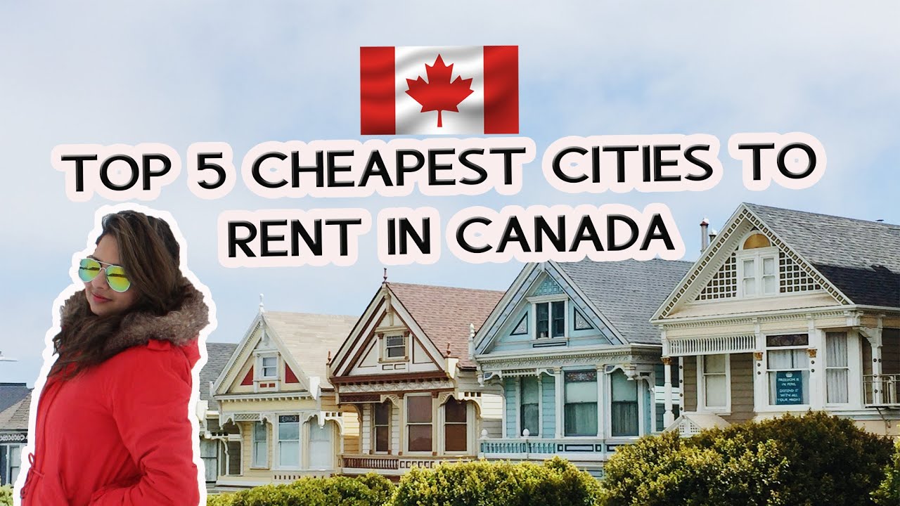 Top 5 Cheapest Cities to Rent Condos and Apartments in Canada YouTube