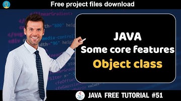Java tutorial #51 | Some core features - Object class | Java course for beginners