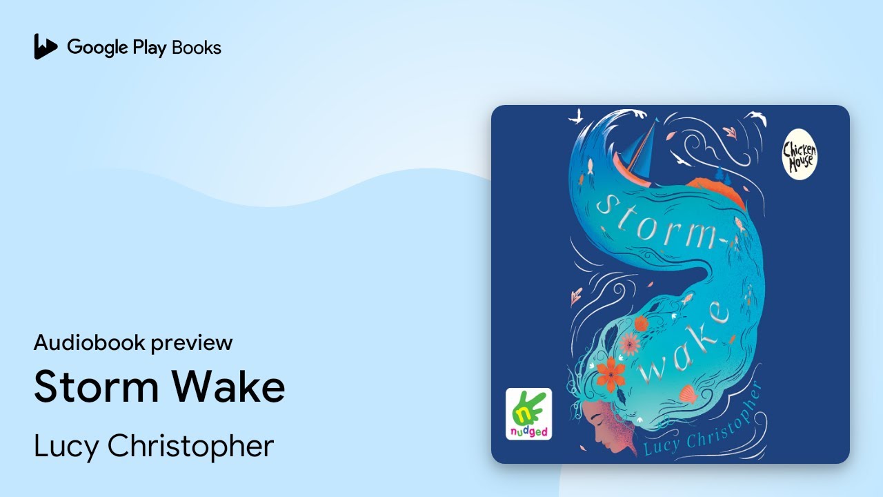 Storm Wake by Lucy Christopher · Audiobook preview