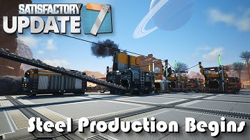 Satisfactory - 5 -  "Steel Production Begins" - Update 7
