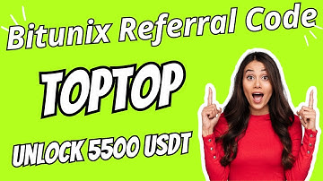 Bitunix Referral Code: TOPTOP | Unlock 5500 USDT Sign Up Bonus Now with Our Step-by-Step Guide 🎉