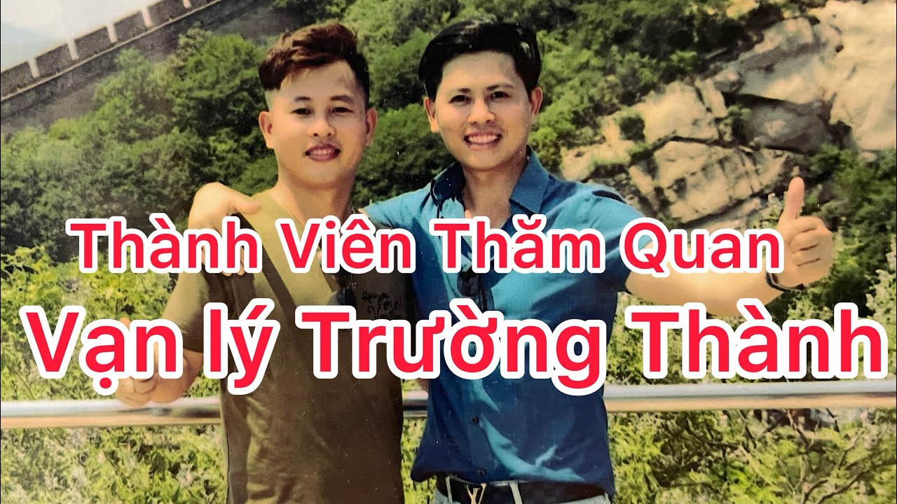 Thành Viên Đi Thăm Quan  Vạn Lý Trường Thành