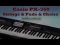 Casio PX-360 - Strings, pads, Choir sound test demo